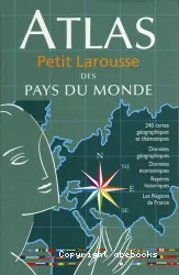 Atlas Petit Larousse des pays du monde