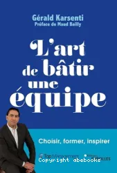 L'art de bâtir une équipe