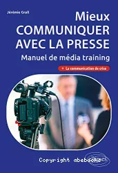 Mieux communiquer avec la presse