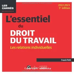 L'essentiel du droit du travail