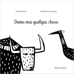 Donne-moi quelque chose