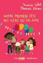 Notre première fête des gens qu'on aime