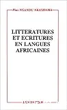 Littératures et écritures en langues Africaines