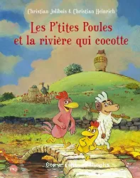 Les p'tites poules et la rivière qui cocotte