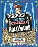 Où est Charlie ? À Hollywood