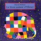 Le livre animé d'Elmer