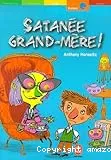 Satanée grand-mère !