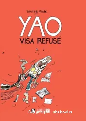 Yao - Visa refusé