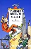 Danger, journal secret