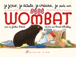 Je joue, je saute, je creuse, je suis un bébé wombat 2