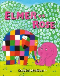 Elmer et Rose