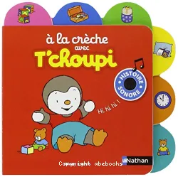 À la crèche avec T'choupi