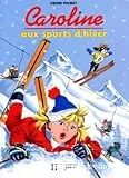 Caroline aux sports d'hiver