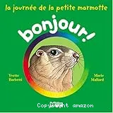 La journée de la petite marmotte