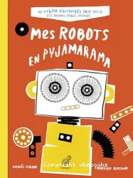 Mes robots en pyjamarama