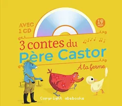 3 contes du Père Castor à la ferme