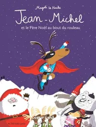 Jean-Michel et le Père Noël au bout du rouleau