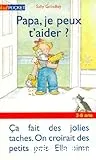 Papa, je peux t'aider ?