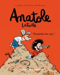 Anatole Latuile - Personne en vue Tome 03