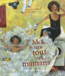 Moi, je sais tout sur les mamans