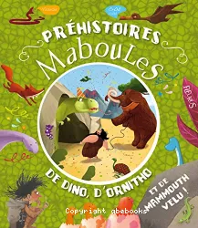 Préhistoires maboules de dino, d'ornitho et de mammouth velu !