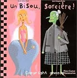 Un bisou, sorcière !