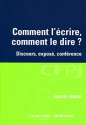 Comment l'écrire,comment le dire?