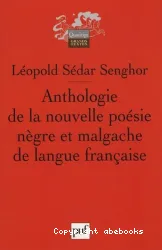 Anthologie de la nouvelle poésie nègre et malgache de langue française