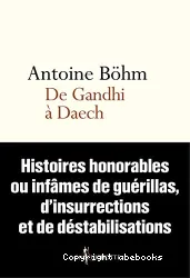 De Gandhi à Daech