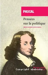 Pensées sur la politique suivies de Trois discours sur la condition des Grands