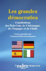 Les grandes démocraties,constitutions des états-unis,de l'allemgne,de l'espagne et de l'italie