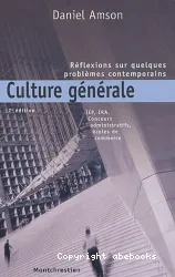 Culture générale. Réflexions sur quelques problèmes contemporains