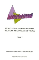 Manuel du droit du travail,introduction au droit du trvail relations individuelles de travail tome1