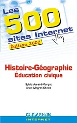 Les 500 sites Internet Histoire- Géographie- Education civique