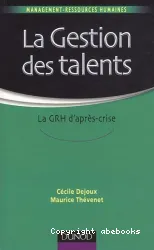 La Gestion des talents. La GRH d'après-crise