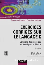 Exercices corrigés sur le langage C. Solutions des exercices du Kernighan et Ritchie