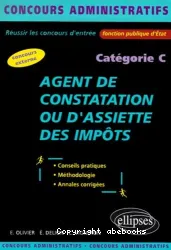 Réussir les concours d'entrée fonction publique d'état catégorie c agent de constatation ou d'assiette des impôts