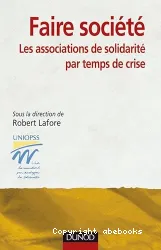 Faire société les associations de solidarité par temps de crise