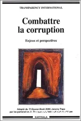 Combattre la corruption, enjeux et perspectives