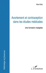 Avortement et contraception dans les études médicales une formation inadaptée