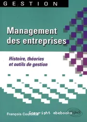 Management des entreprises, histoire, théories et outils de gestion