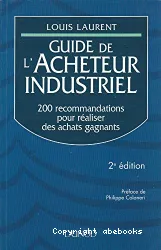 Guide de l'acheteur indutriel 200 recommendations pour réaliser des achats gagnants 2e édition