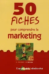 50 fiches pour comprendre le marketing