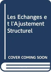 Les échanges et l'ajustement structurel les enjeux de la mondialisation