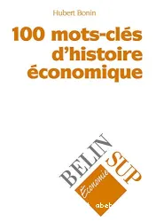 100 mots-clés d'histoire économique