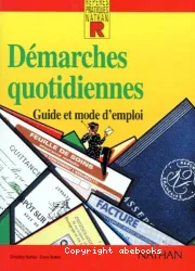 Démarches quotidiennes famille, travail, administration,logement, transport, vie pratique