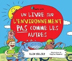 Un livre sur l'environnement pas comme les autres