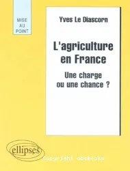 L'agriculture en france une charge ou une chance?