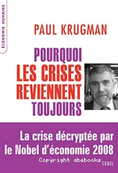 Pour quoi les crises reviennent toujours