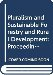 Le pluralisme et la foresterie et le développement rural durables